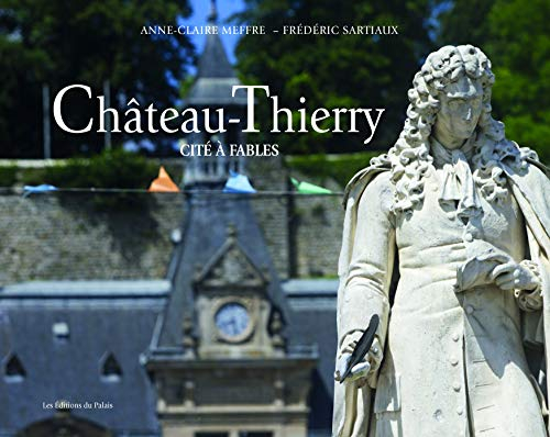 Château-Thierry : cité à fables