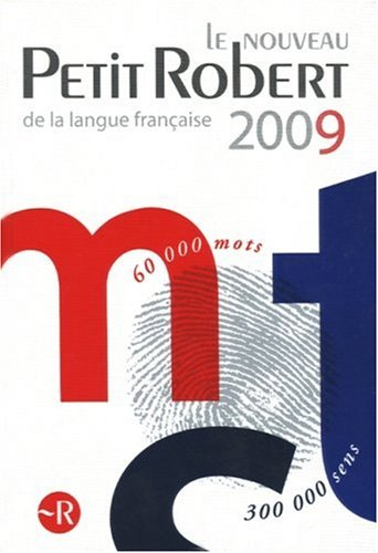 Le nouveau Petit Robert de la langue française 2009 : dictionnaire alphabétique et analogique de la 