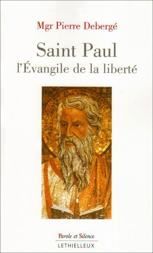 Saint Paul, l'Évangile de la liberté
