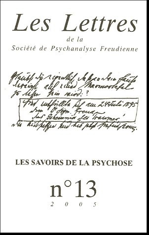 Lettres de la Société de psychanalyse freudienne (Les), n° 13. Les savoirs de la psychose
