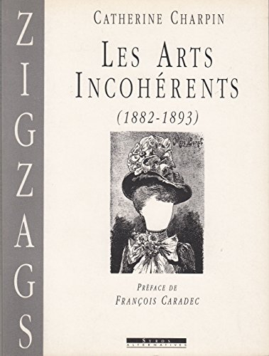 Les Arts incohérents : 1882-1893
