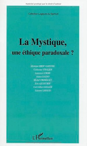 La mystique, une éthique paradoxale ? : actes de la journée d'étude