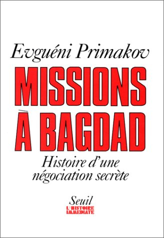 Missions à Bagdad : histoire d'une négociation secrète