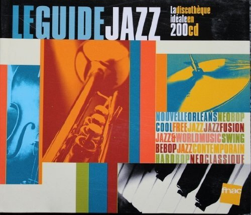 guide jazz la discothèque idéale en 200 cd