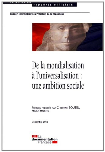 De la mondialisation à l'universalisation : une ambition sociale : rapport intermédiaire au présiden