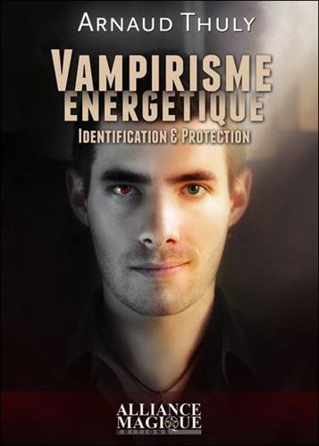 Vampirisme énergétique : identification & protection