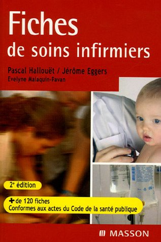 Fiches de soins infirmiers : plus de 120 fiches conformes aux actes du Code de la santé publique