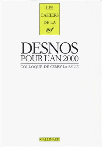 Robert Desnos pour l'an 2000 : actes du colloque de Cerisy, 10-17 juillet 2000. Lettres inédites de 