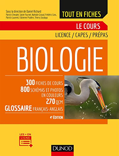Biologie : le cours tout en fiches : 300 fiches de cours, 800 schémas et photos en couleurs, 270 QCM