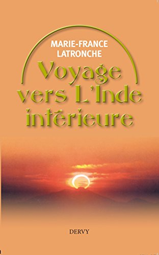 Voyage vers l'Inde intérieure