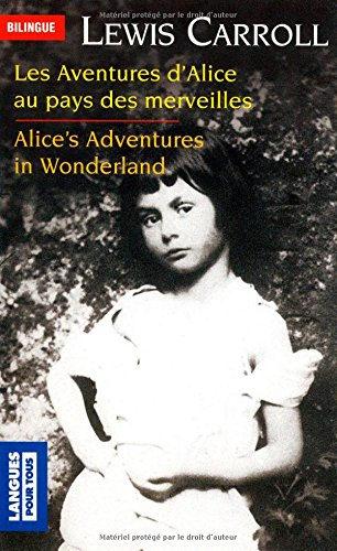 Les aventures d'Alice au pays des merveilles. Alice's adventures in wonderland