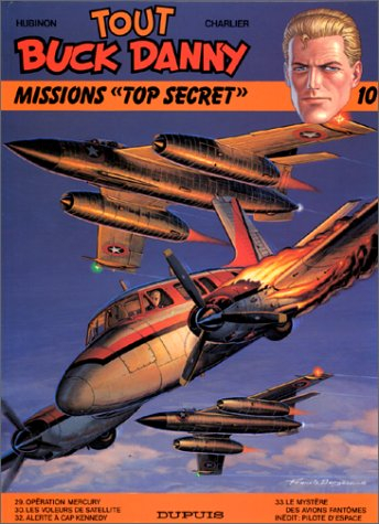Tout Buck Danny. Vol. 10. Missions top secret
