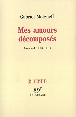 Mes amours décomposés : journal 1983-1984