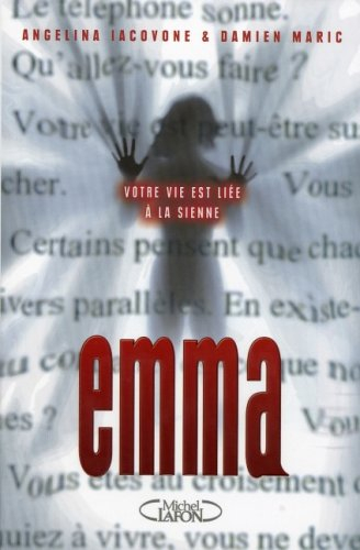 Emma : votre vie est liée à la sienne...