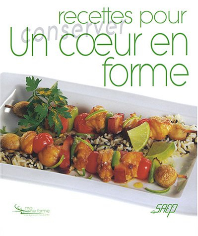 Recettes pour conserver un coeur en forme