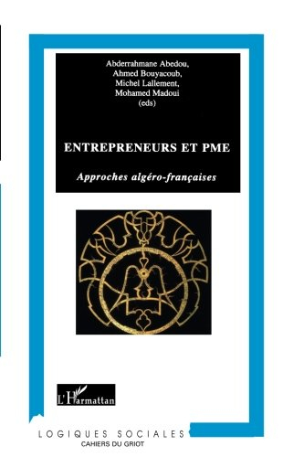 Entrepreneurs et PME : approches algéro-françaises