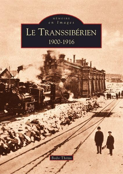 Le Transsibérien : 1900-1916