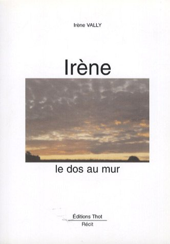 Irène : le dos au mur