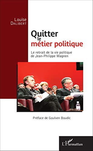 Quitter le métier politique : le retrait de la vie politique de Jean-Philippe Magnen