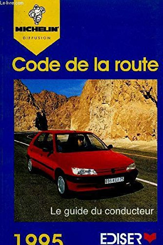 CODE DE LA ROUTE - LE GUIDE DU CONDUCTEUR - 1995.
