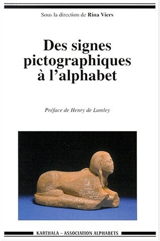 Des signes pictographiques à l'alphabet : la communication écrite en Méditerranée : actes du colloqu