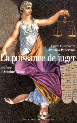 La puissance de juger : pouvoir judiciaire et démocratie