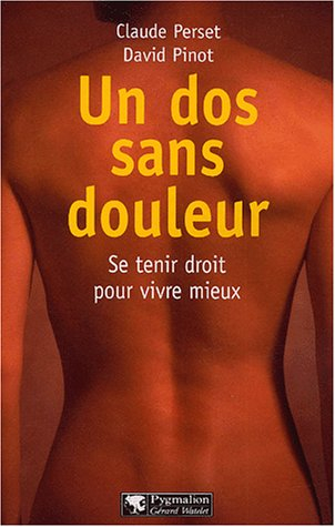 Un dos sans douleur : se tenir droit pour vivre mieux