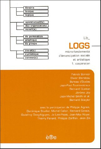 LOGS : microfondements d'émancipation sociale et artistique. Vol. 1. Coopération