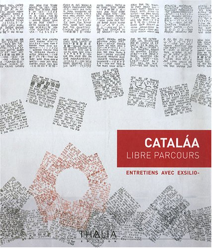 Catalaa, libre parcours : entretiens avec Exsilio-