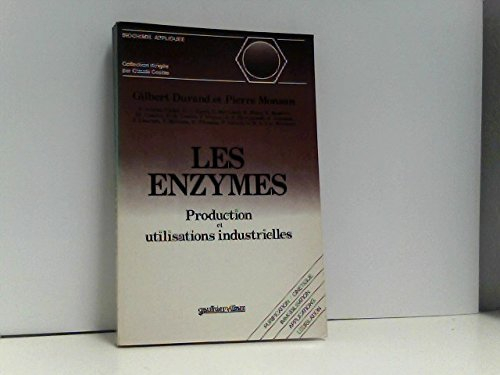Les Enzymes : Productions et utilisations industrielles