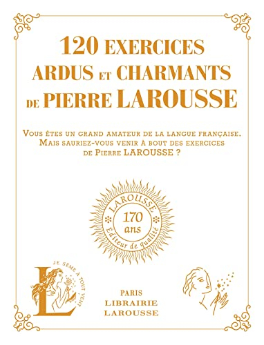 120 exercices ardus et charmants de Pierre Larousse : 120 exercices tirés des ouvrages de Pierre Lar