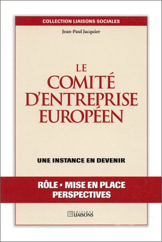 Le comité d'entreprise européen : une instance en devenir