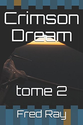 Crimson Dream: tome 2