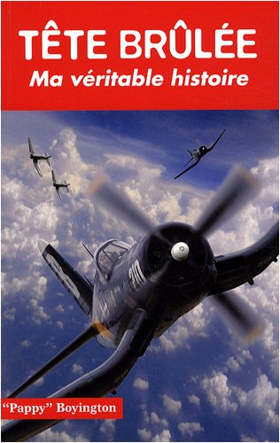 Tête brûlée : ma véritable histoire