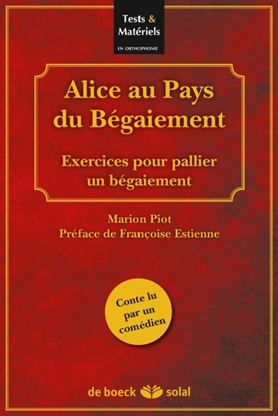 Alice au pays du bégaiement : exercices pour pallier un bégaiement