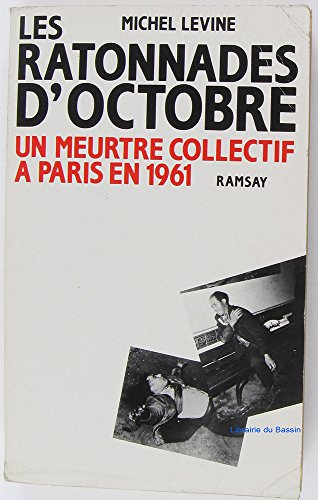 Les Ratonnades d'octobre : un meurtre collectif à Paris en 1961