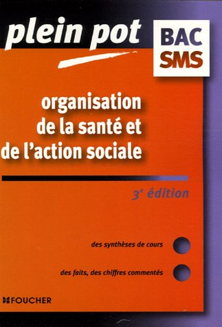 Organisation de la santé et de l'action sociale : carrières médico-sociales, bac SMS