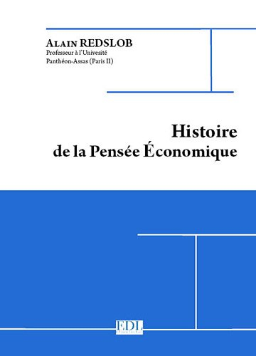 Histoire de la pensée économique : abrégé des analyses et des théories économiques des origines au X