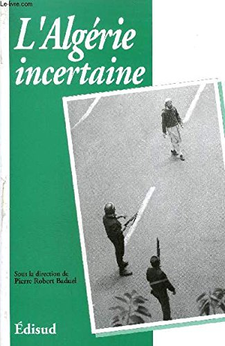 Revue des mondes musulmans et de la Méditerranée, n° 65. Algérie incertaine