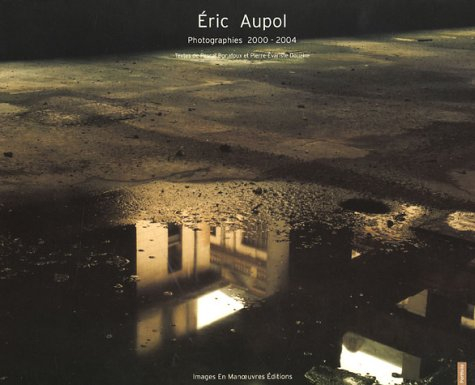 Eric Aupol : photographies 2000-2004