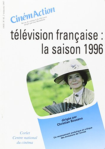 CinémAction, n° 83. Télévision française : la saison 1996