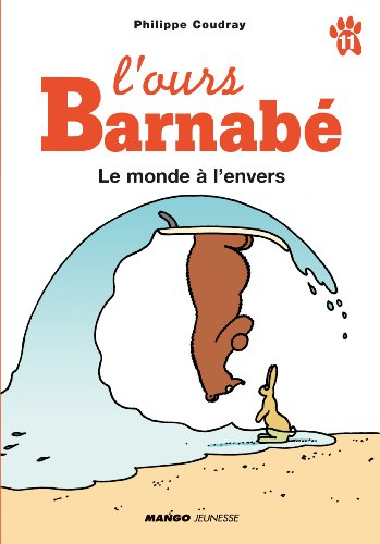 L'ours Barnabé. Vol. 11. Le monde à l'envers