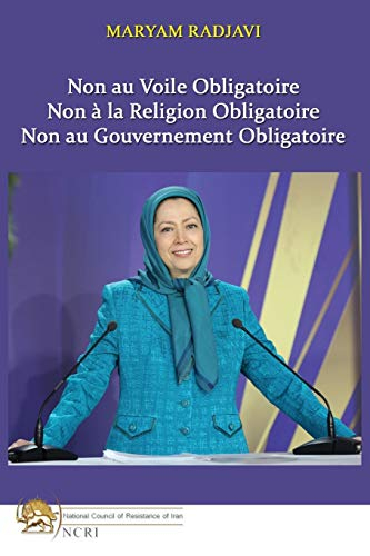 Non au Voile Obligatoire: Non à la Religion Obligatoire, Non au Gouvernement Obligatoire