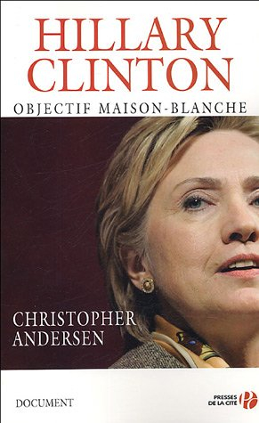 Hillary Clinton : objectif Maison-Blanche
