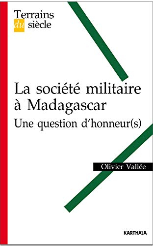 La société militaire à Madagascar : une question d'honneur(s) ?