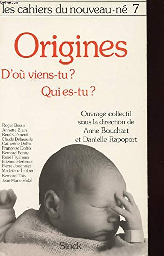 Origines : d'où viens-tu ? Qui es-tu ?
