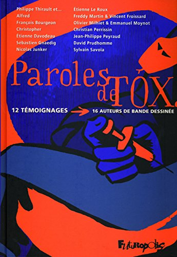 Paroles de tox : 12 témoignages, 16 auteurs de bande dessinée