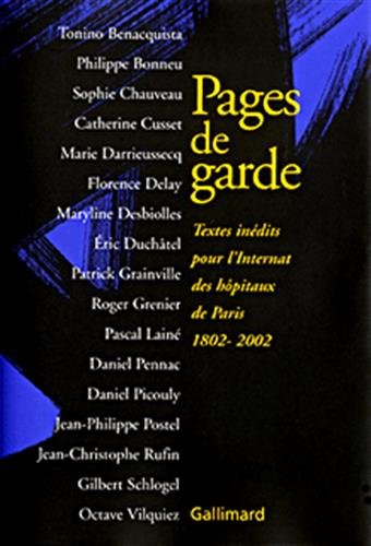 Pages de garde : textes inédits pour l'internat des Hôpitaux de Paris 1802-2002
