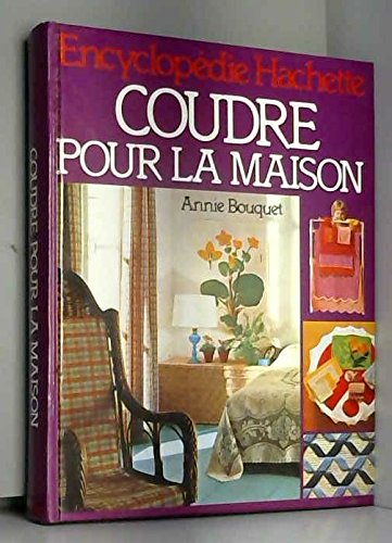 coudre pour la maison (encyclopédie hachette)