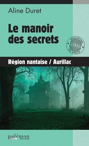 Le manoir des secrets : région nantaise, Aurillac